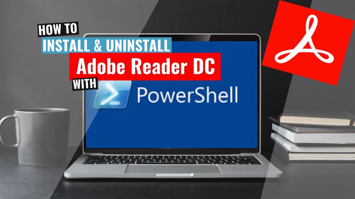'Video thumbnail for Adobe Reader DC Install and Uninstall (PowerShell)'