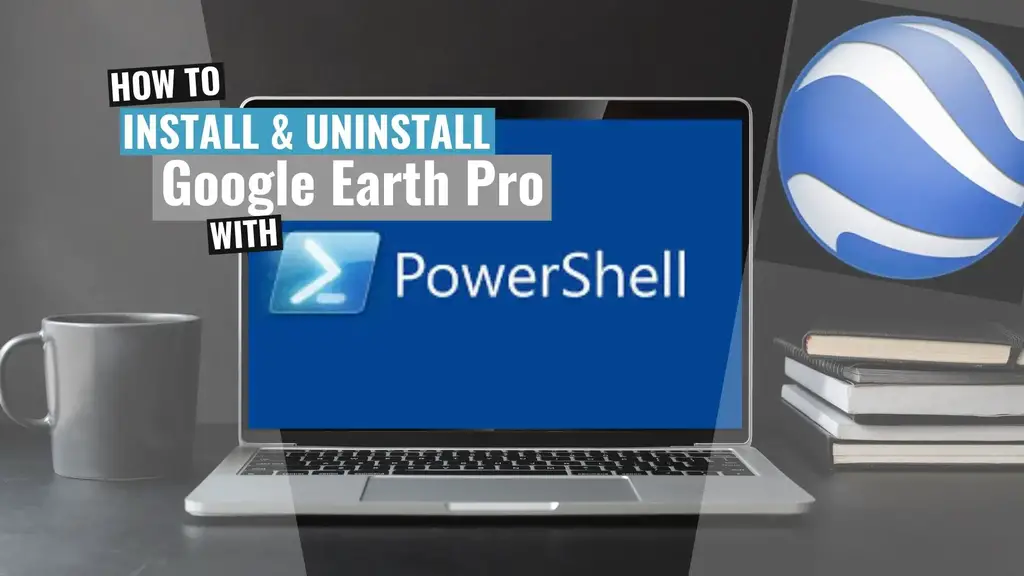 'Video thumbnail for Google Earth Pro Install and Uninstall (PowerShell)'