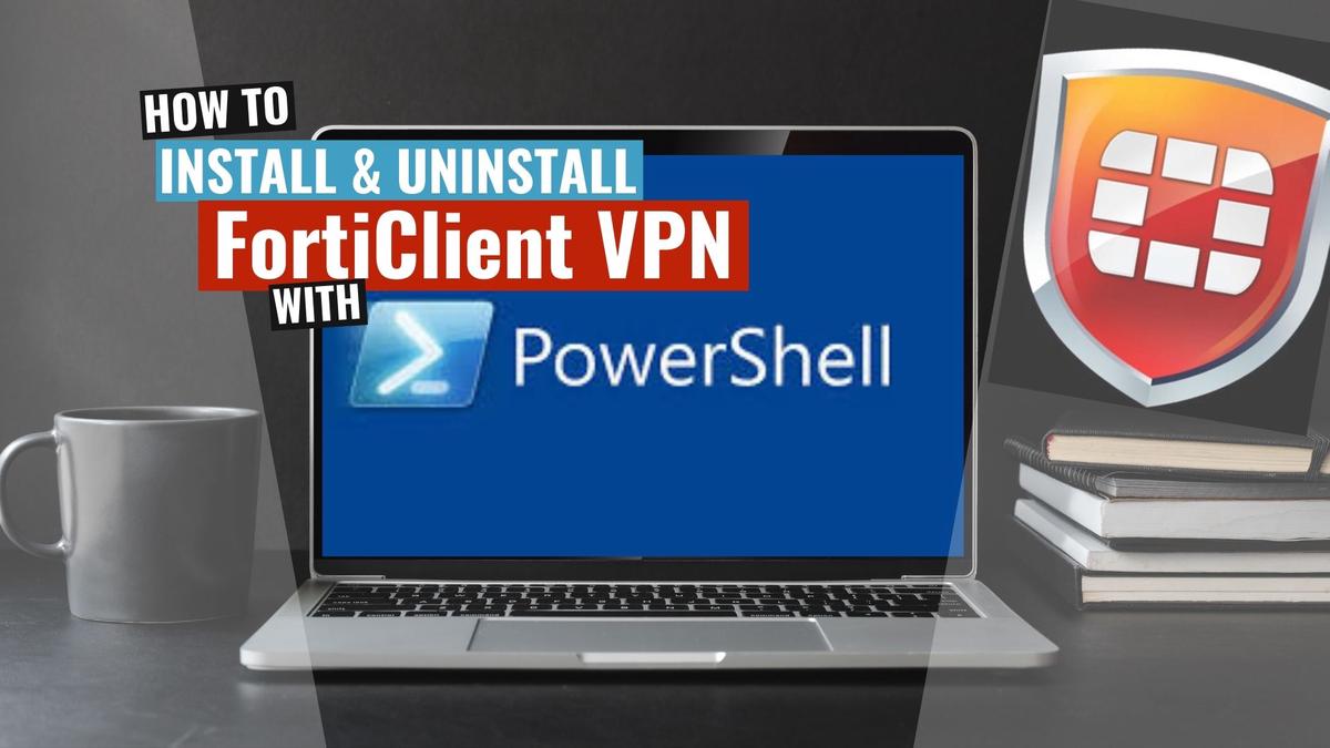 'Video thumbnail for FortiClient VPN Install and Uninstall (PowerShell)'